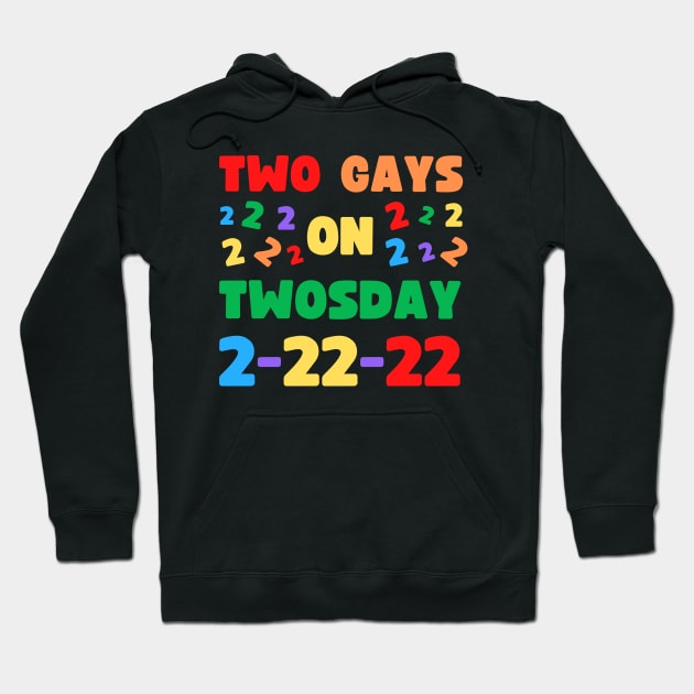 TWO GAYS ON TWOSDAY 2-22-22 FEBRUARY 22ND MATCHING OUTFIT FOR COUPLES Hoodie by apparel.tolove@gmail.com